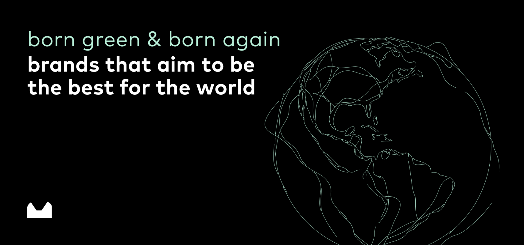 Illustration of two types of brands: 'Born Green,' representing companies that are sustainable from inception, and 'Born Again,' representing established brands that have embraced sustainability. LOBA help is highlighted for their sustainable communication, with a focus on aligning business strategies with consumer values.